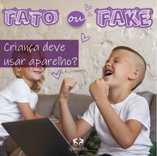 CRIANÇA DEVE USAR APARELHO? 